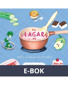 Nu lagar vi - mellis, middag och sötsaker, E-bok