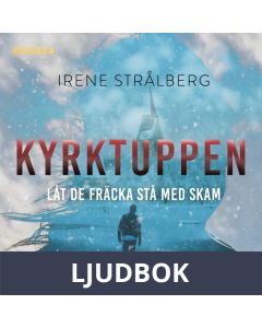 Kyrktuppen: Låt de fräcka stå med skam, Ljudbok