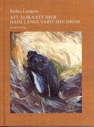 Att Älska Ett Djur Hade Länge Varit Min Dröm