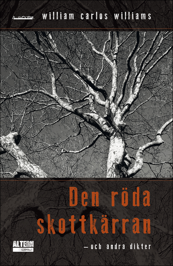 Den Röda Skottkärran Och Andra Dikter