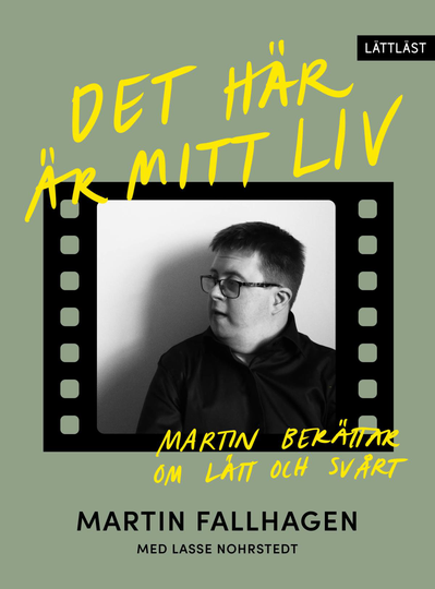 Det Här Är Mitt Liv - Martin Berättar Om Lätt Och Svårt