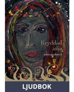 Kryddad olja - kvinnor i Bibeln, Ljudbok