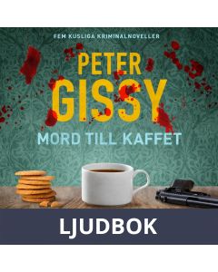 Mord till kaffet. Fem kusliga kriminalnoveller, Ljudbok