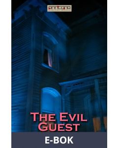 The Evil Guest, E-bok