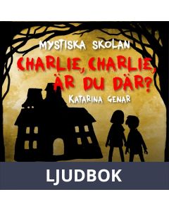 Charlie, Charlie, är du där?, Ljudbok