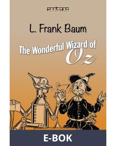 The Wonderful Wizard of Oz, E-bok