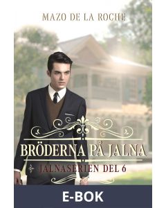 Bröderna på Jalna - Jalna 6, E-bok