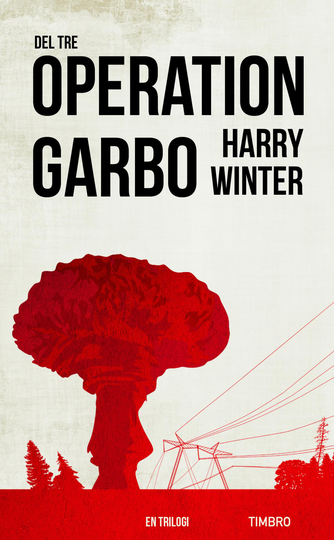 Operation Garbo - En Trilogi. Del 3