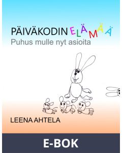 Päiväkodin elämää: Puhus mulle nyt asioita, E-bok