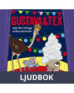 Gustava & Tex och den heliga cirkusstrutsen, Ljudbok