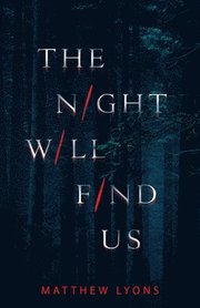 The Night Will Find Us