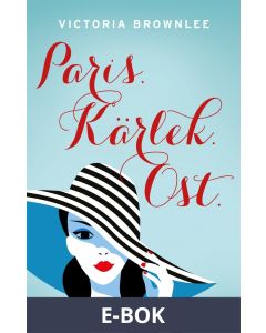 Paris. Kärlek. Ost, E-bok