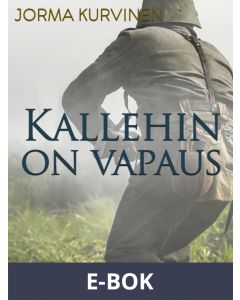 Kallehin on vapaus , E-bok