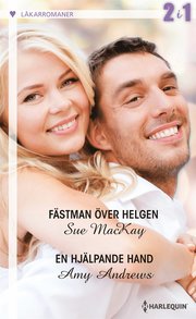 Fästman över helgen/En hjälpande hand