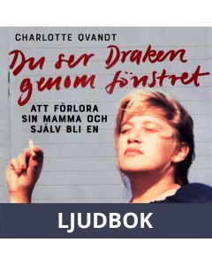 Du ser draken genom fönstret, Ljudbok