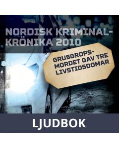 Grusgropsmordet gav tre livstidsdomar, Ljudbok