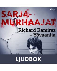 Richard Ramirez - Yövaanija, Ljudbok