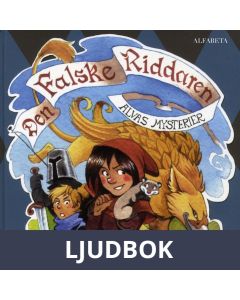 Alvas mysterier : Den falske riddaren 15 spännande deckargåtor, Ljudbok