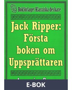 Jack Uppsprättaren: Återutgivning av världens första bok om Jack the Ripper från 1889, E-bok