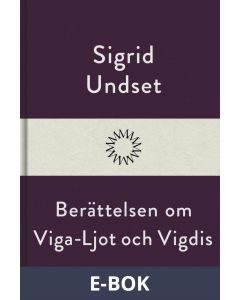 Berättelsen om Viga-Ljot och Vigdis, E-bok