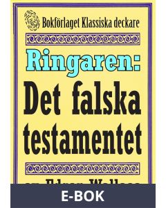 Ringaren. Det falska testamentet. Återutgivning av text från 1928, E-bok