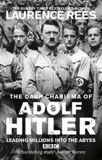 Dark Charisma of Adolf Hitler
