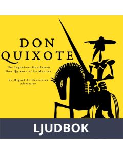 Don Quixote by Miguel Cervantes, Ljudbok