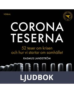 Coronateserna : 52 teser om krisen och hur vi startar om samhället, Ljudbok