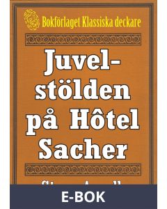 Juvelstölden på Hôtel Sacher. Återutgivning av text från 1935, E-bok