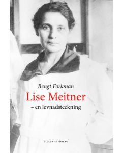 Lise Meitner och den nya fysiken