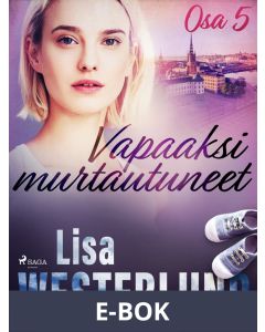 Vapaaksi murtautuneet - Osa 5, E-bok