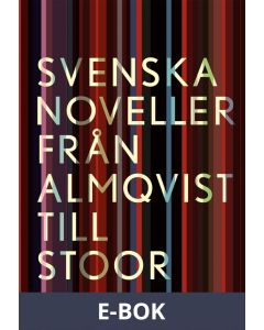 Svenska noveller : Från Almqvist till Stoor, E-bok