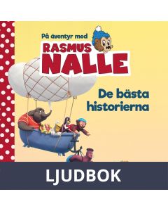 På äventyr med Rasmus Nalle - De bästa historierna, Ljudbok