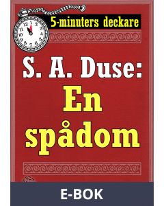 5-minuters deckare. S. A. Duse: En spådom. Berättelse. Återutgivning av text från 1926, E-bok