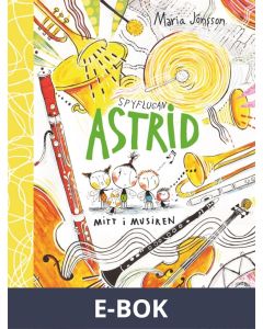 Spyflugan Astrid mitt i musiken, E-bok