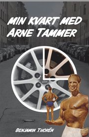 Min kvart med Arne Tammer