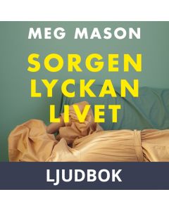 Sorgen lyckan livet, Ljudbok