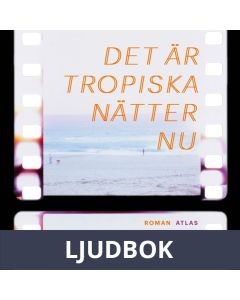 Det är tropiska nätter nu, Ljudbok