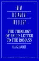 The Theology of Paul's Letter to the Romans