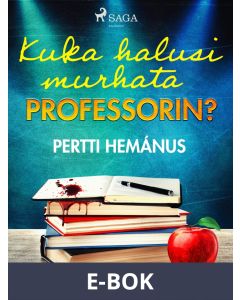 Kuka halusi murhata professorin?, E-bok