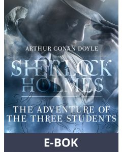 The Adventure of the Three Students, E-bok