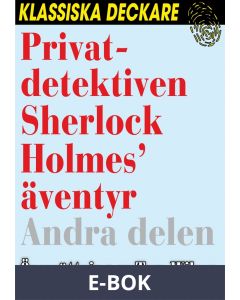 Privatdetektiven Sherlock Holmes' äventyr - Andra delen, E-bok