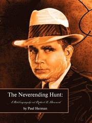 The Neverending Hunt: Bibliography of Robert E. Howard