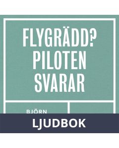 Flygrädd - Piloten svarar, Ljudbok