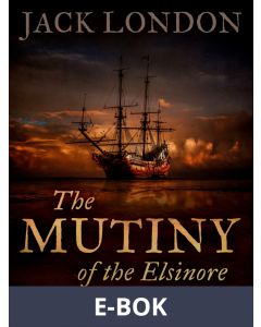 The Mutiny of the Elsinore, E-bok