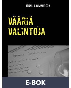 Vääriä Valintoja, E-bok