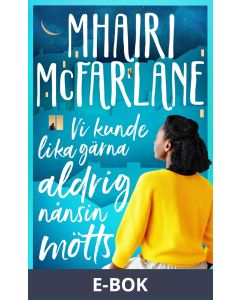 Vi kunde lika gärna aldrig nånsin mötts, E-bok