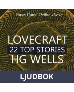 22 Top Stories of H. P. Lovecraft & H. G. Wells, Ljudbok