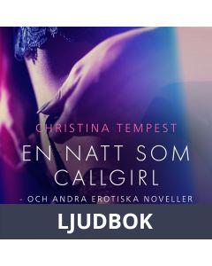 En natt som Callgirl - och andra erotiska noveller, Ljudbok