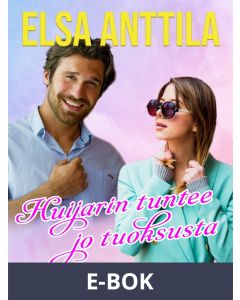 Huijarin tuntee jo tuoksusta, E-bok